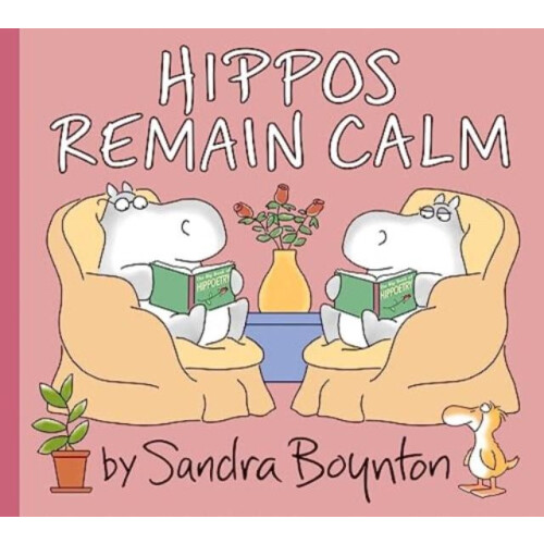 Hippos Remain Calm by Sandra Boynton Hardcover Book