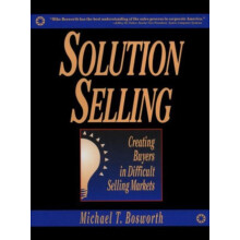 Solution Selling PB by Michael Bosworth Paperback Book
