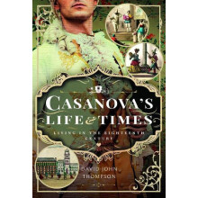 Casanovas Life and Times by David John Thompson Hardcover Book
