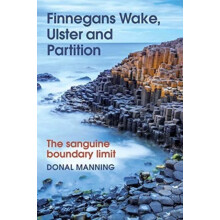 Finnegans Wake Ulster and Partition by Donal Manning Hardcover Book