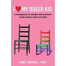 I Love My Queer Kid by Marc Campbell Paperback Book
