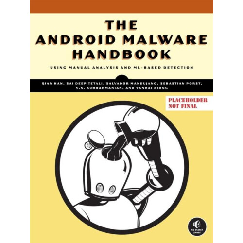 The Android Malware Handbook by Salvador Mandujano Paperback Book