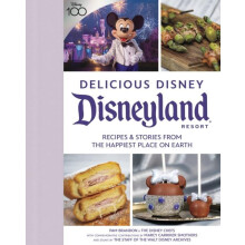 Delicious Disney Disneyland by Staff of Walt Disney Hardcover Book