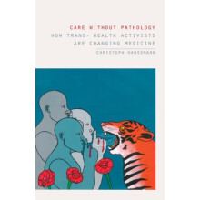 Care Without Pathology by Christoph Hanssmann Paperback Book