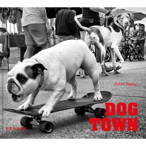 Dogtown by Dotan Saguy Hardcover Book