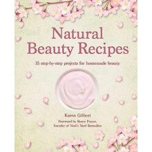 Natural Beauty Recipes by Karen Gilbert Hardcover Book