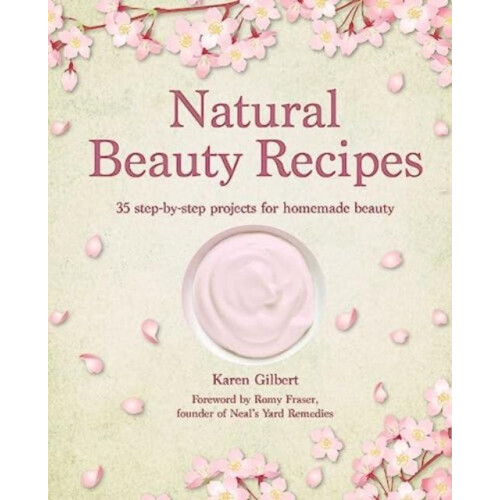 Natural Beauty Recipes by Karen Gilbert Hardcover Book