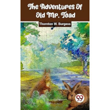 The Adventures of Old Mr. Toad by Thornton W. Burgess Paperback Book