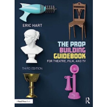 The Prop Building Guidebook by Hart Eric Professional Prop Builder New