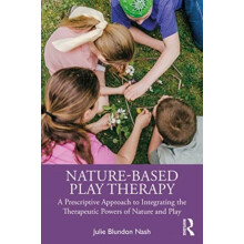 NatureBased Play Therapy by Nash Julie Blundon Riverside Psychological