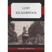 Lost Kilmarnock by Frank Beattie Paperback Book