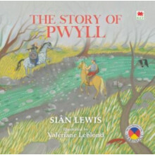 Four Branches of the Mabinogi The Story of Pwyll by Sian Lewis Paperba