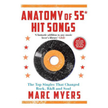 Anatomy of 55 Hit Songs by Marc Myers Paperback Book