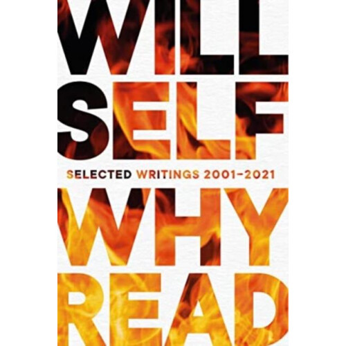 Why Read by Will Self Paperback Book