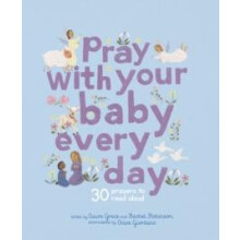 Pray With Your Baby Every Day by Claire Grace Hardcover Book