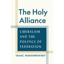The Holy Alliance by Isaac Nakhimovsky Hardcover Book