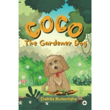 Coco The Gardener Dog by Shanika Munasinghe Paperback Book