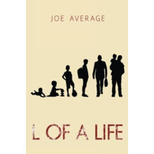 L of a Life by Joe Average Paperback Book
