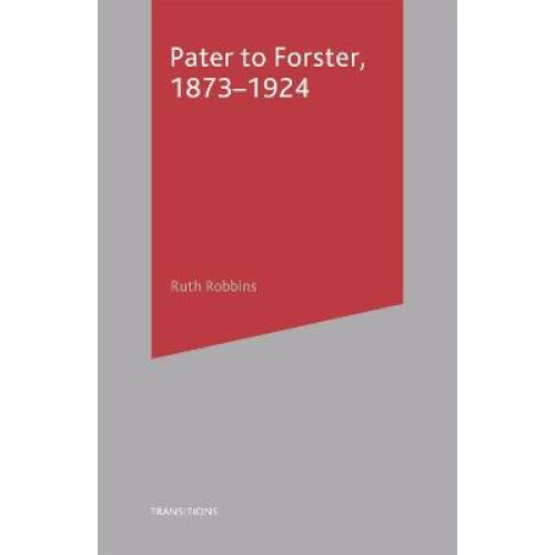 Pater to Forster, 1873-1924