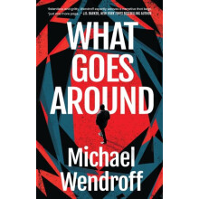 What Goes Around by Michael Wendroff Hardcover Book