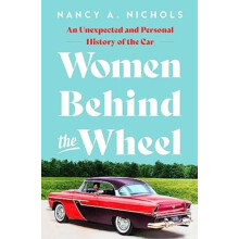 Women Behind the Wheel by Nancy A. Nichols Hardcover Book