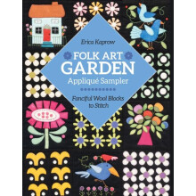 Folk Art Garden Applique Sampler by Erica Kaprow Paperback Book