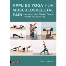 Applied Yoga for Musculoskeletal Pain by Jory Serota Paperback Book