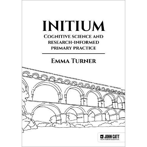 Initium Cognitive science and researchinformed primary practice by Emm