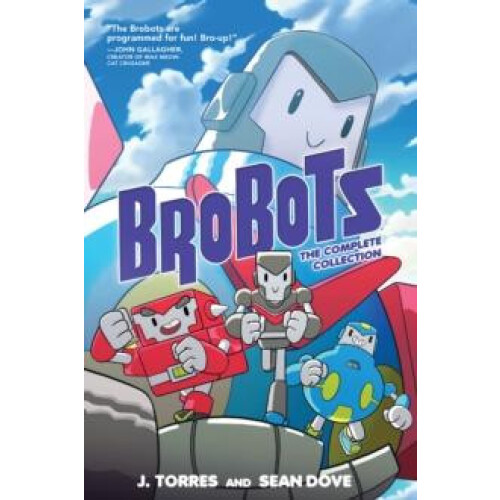 Brobots The Complete Collection by J. Torres Paperback Book