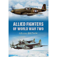 Allied Fighters of World War Two Hardcover Book
