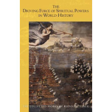 The Driving Force of Spiritual Powers in World History by Rudolf Stein