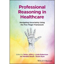 Professional Reasoning in Healthcare Paperback Book