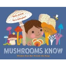 Mushrooms Know by Kallie George Hardcover Book