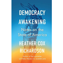 Democracy Awakening by Heather Cox Richardson Paperback Book