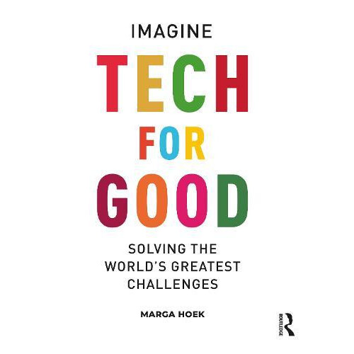 Tech For Good by Marga Hoek Hardcover Book