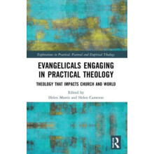 Evangelicals Engaging in Practical Theology Paperback Book