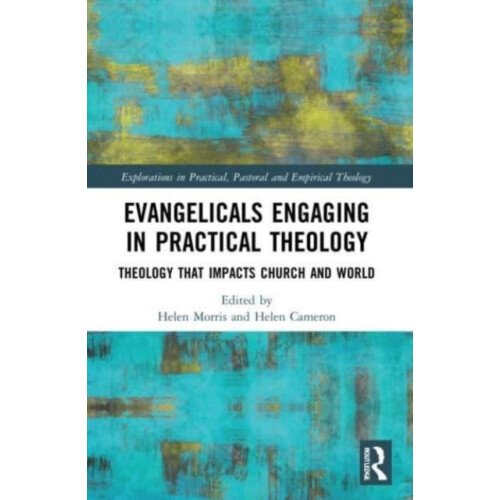 Evangelicals Engaging in Practical Theology Paperback Book