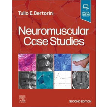 Neuromuscular Case Studies by Bertorini Tulio E. Professor of Neurolog