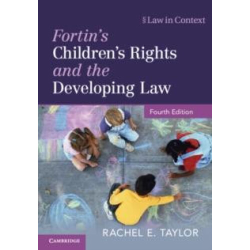 Fortins Childrens Rights and the Developing Law by Rachel E. Universit