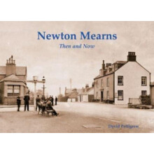 Newton Mearns Then amp Now by David Pettigrew Paperback Book