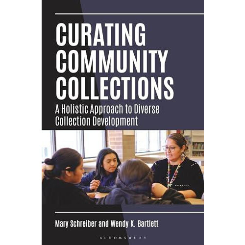 Curating Community Collections by Wendy K. Bartlett Paperback Book