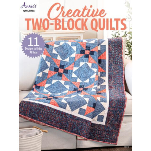 Creative TwoBlock Quilts by Annies Quilting Paperback Book