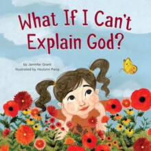 What If I Cant Explain God by Jennifer Grant Hardcover Book