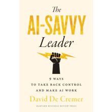 The AISavvy Leader by David De Cremer Hardcover Book