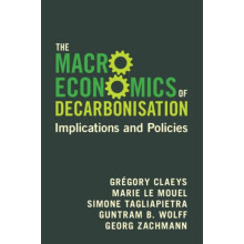 The Macroeconomics of Decarbonisation by Georg Bruegel Zachmann Paperb