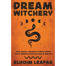 Dream Witchery by Elhoim Leafar Paperback Book