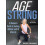 Age Strong by Rachel Cosgrove Paperback Book 1