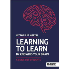 Learning to Learn by Knowing Your Brain A Guide for Students by Hector