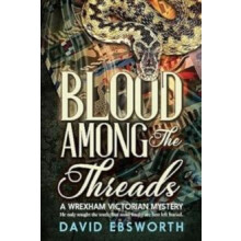 Blood Among The Threads by David Ebsworth Paperback Book