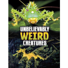 Unbelievably Weird Creatures by Megan Cooley Peterson Paperback Book